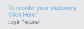To reorder your stationery Click Here!
